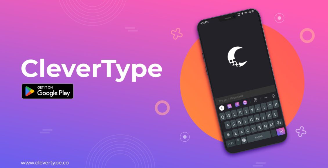 تطبيق CleverType أفضل تطبيق لوحة مفاتيح AI والمدعومة من ChatGPT
